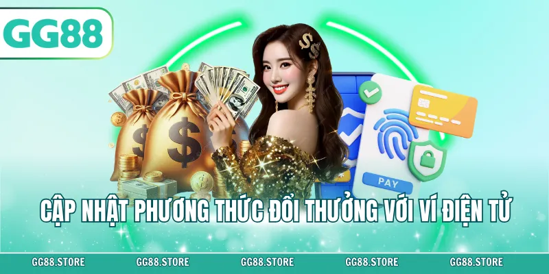 Cập nhật phương thức đổi thưởng với ví điện tử