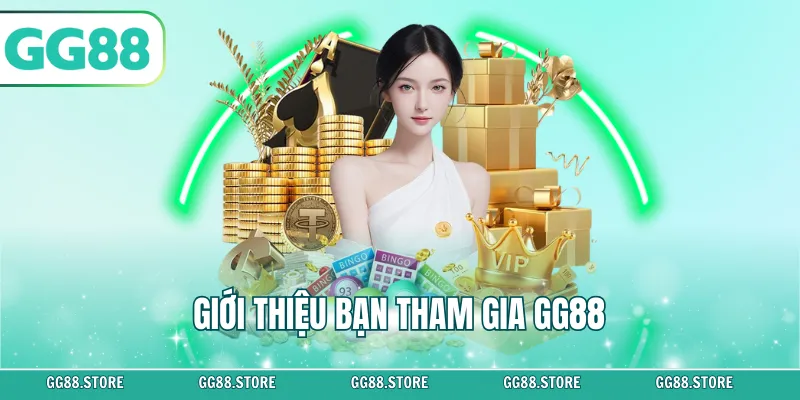 Giới Thiệu Bạn Nhận 200K – Nhận Quà Liền Tay Tại GG88