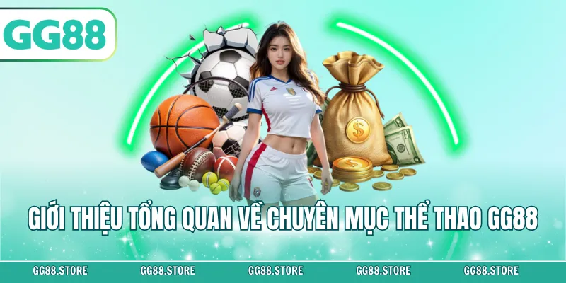 Giới thiệu tổng quan về chuyên mục thể thao GG88