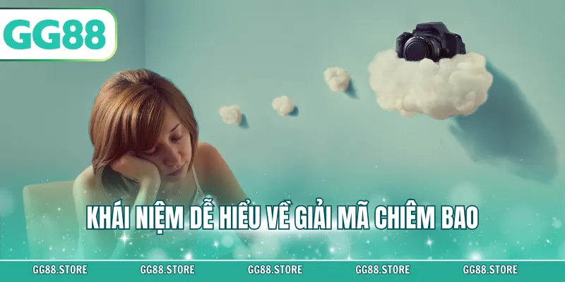 Khái niệm dễ hiểu về giải mã chiêm bao