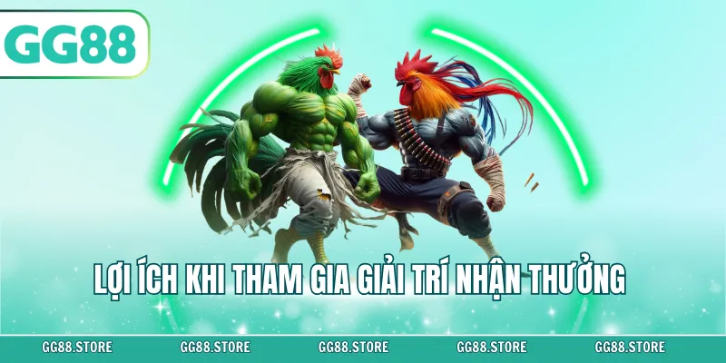 Lợi ích khi tham gia giải trí nhận thưởng