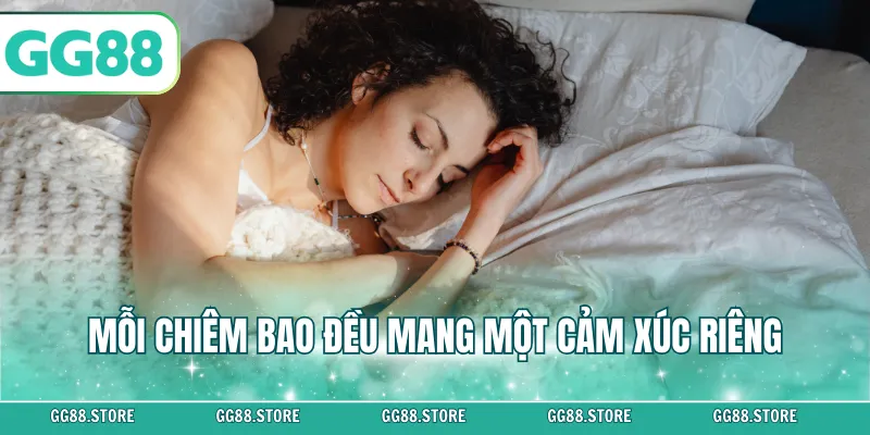 Mỗi chiêm bao đều mang một cảm xúc riêng