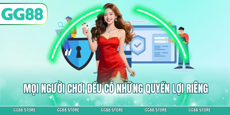 Mọi người chơi đều có những quyền lợi riêng