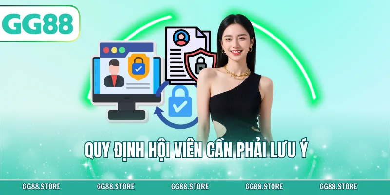 Quy định hội viên cần phải lưu ý